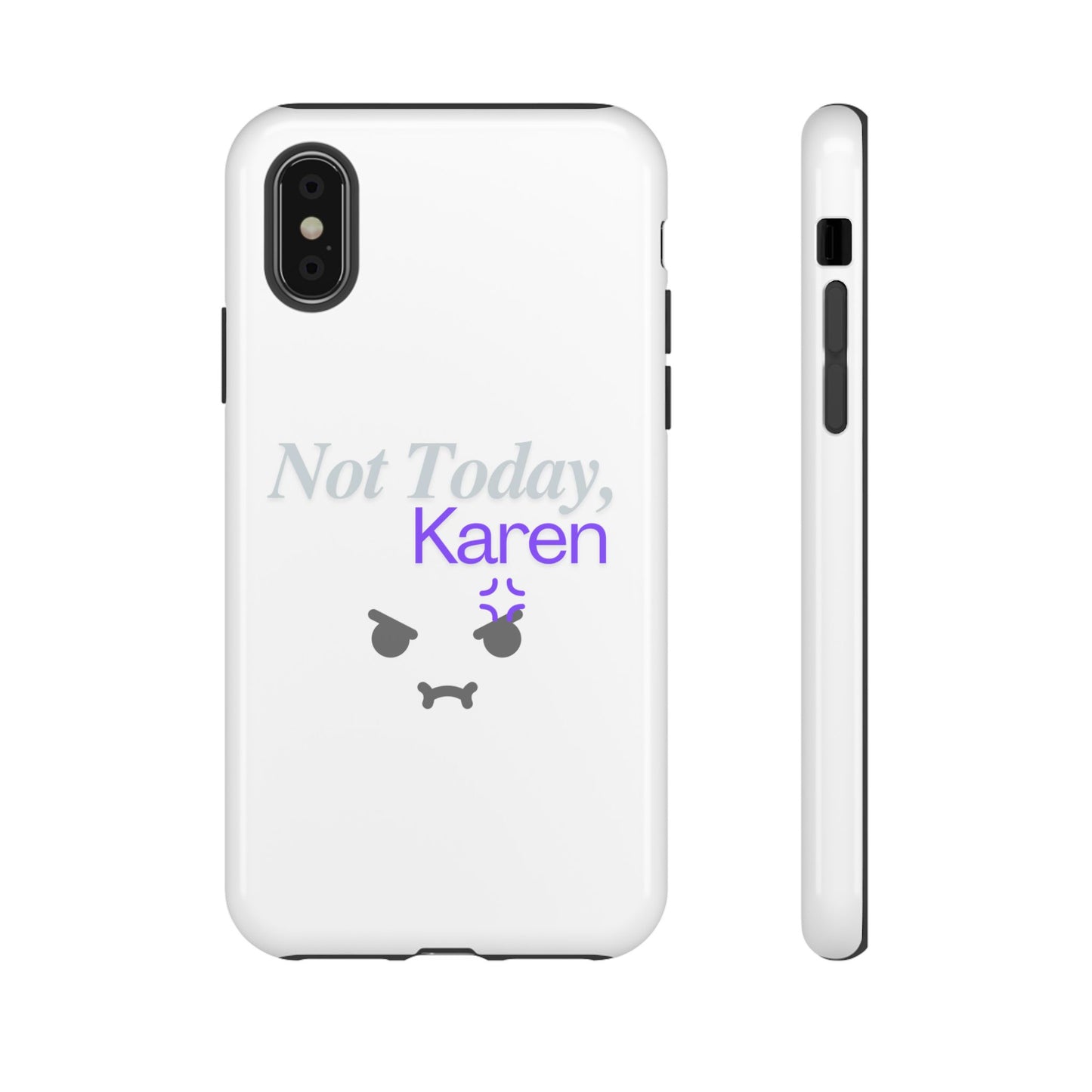 Funny Phone Case - 'Not Today, Karen' Tough Cover