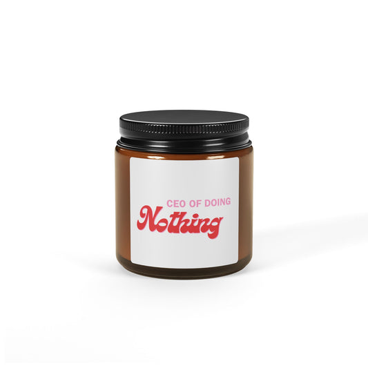 CEO of Doing Nothing Scented Soy Candle - Relaxation Gift for Home