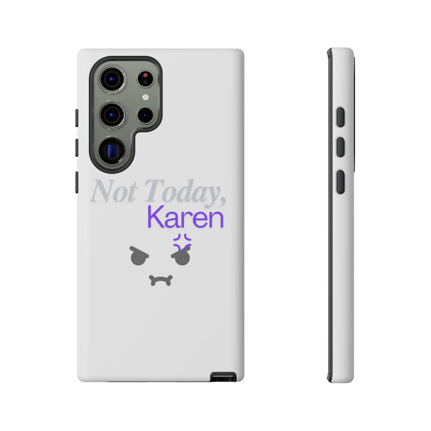 Funny Phone Case - 'Not Today, Karen' Tough Cover