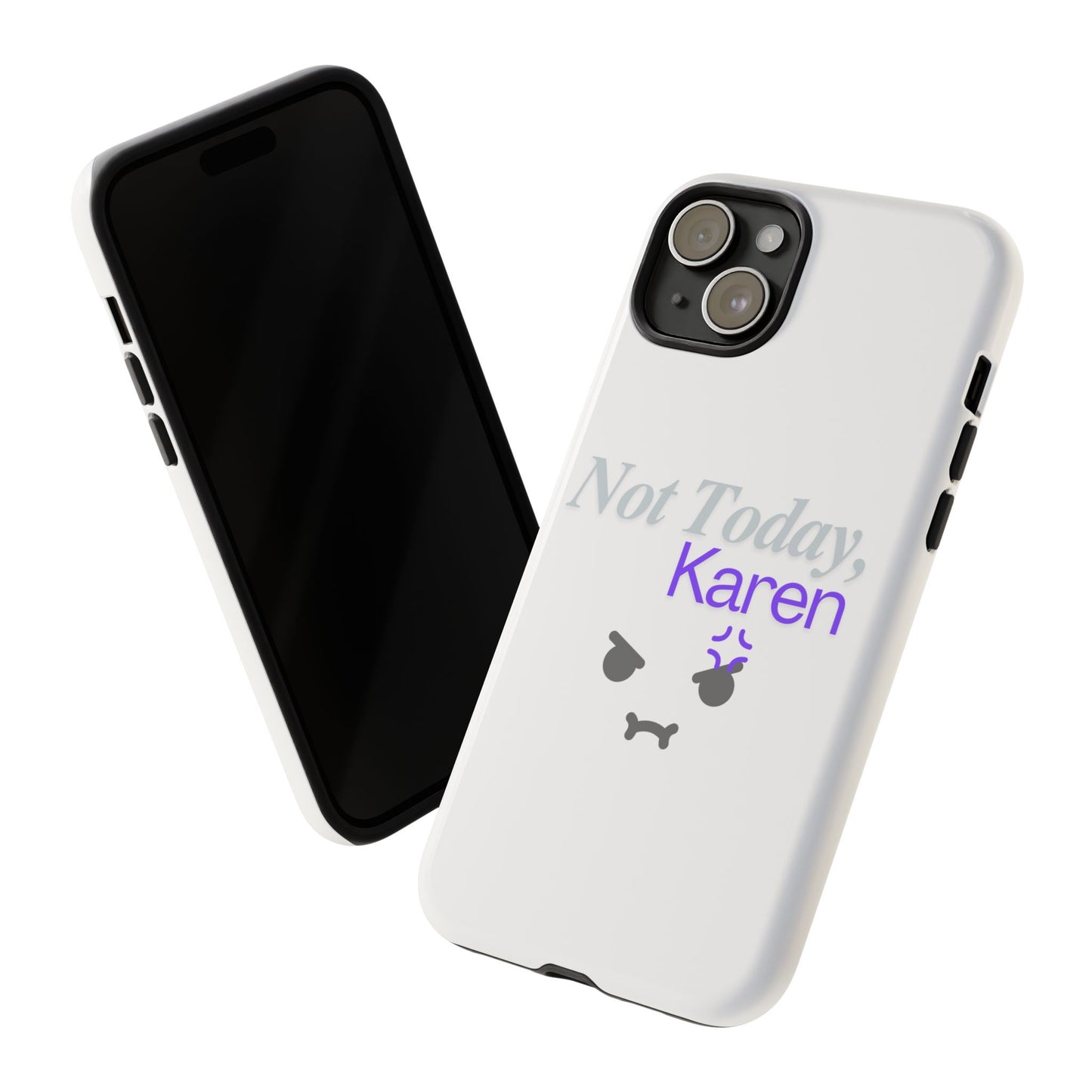 Funny Phone Case - 'Not Today, Karen' Tough Cover