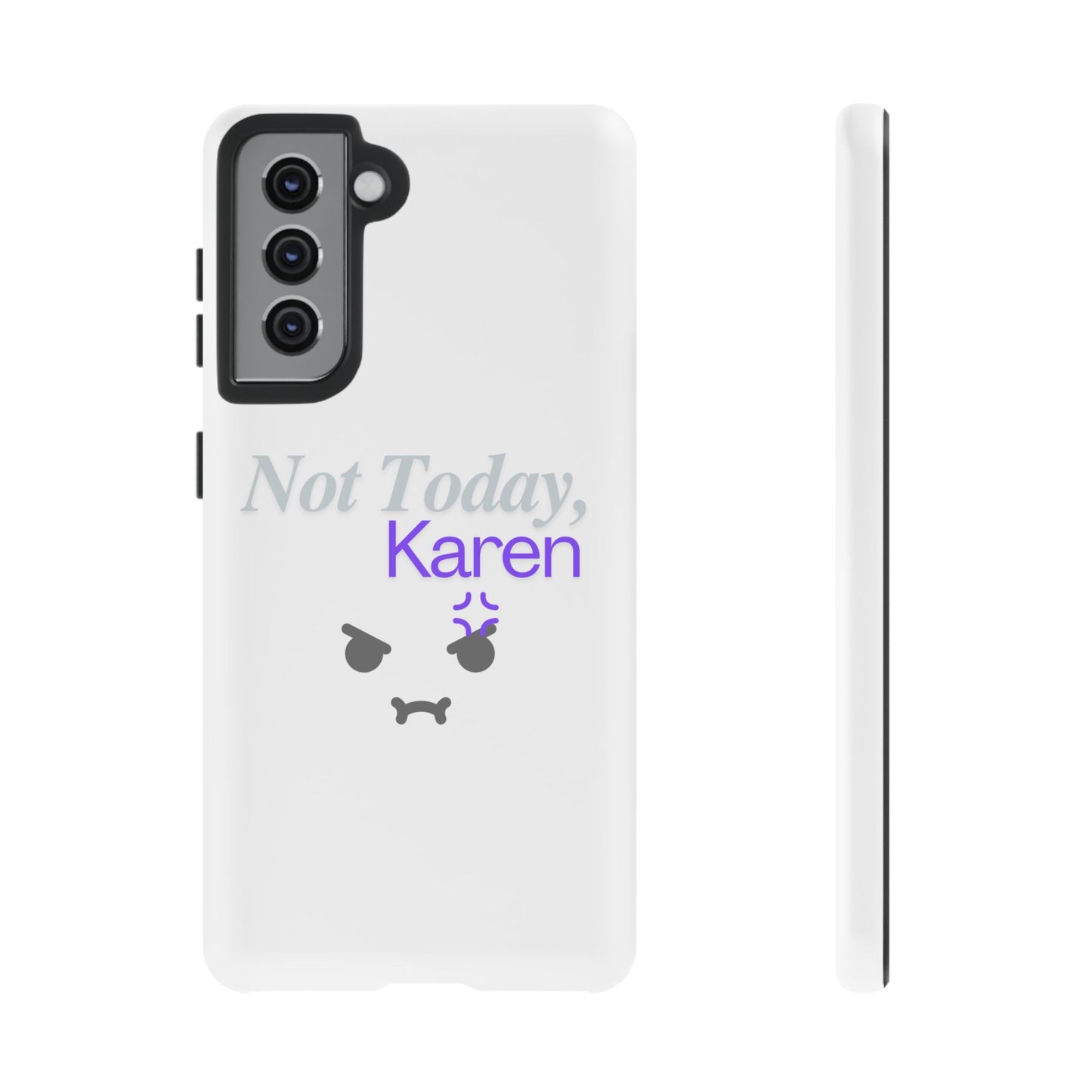 Funny Phone Case - 'Not Today, Karen' Tough Cover