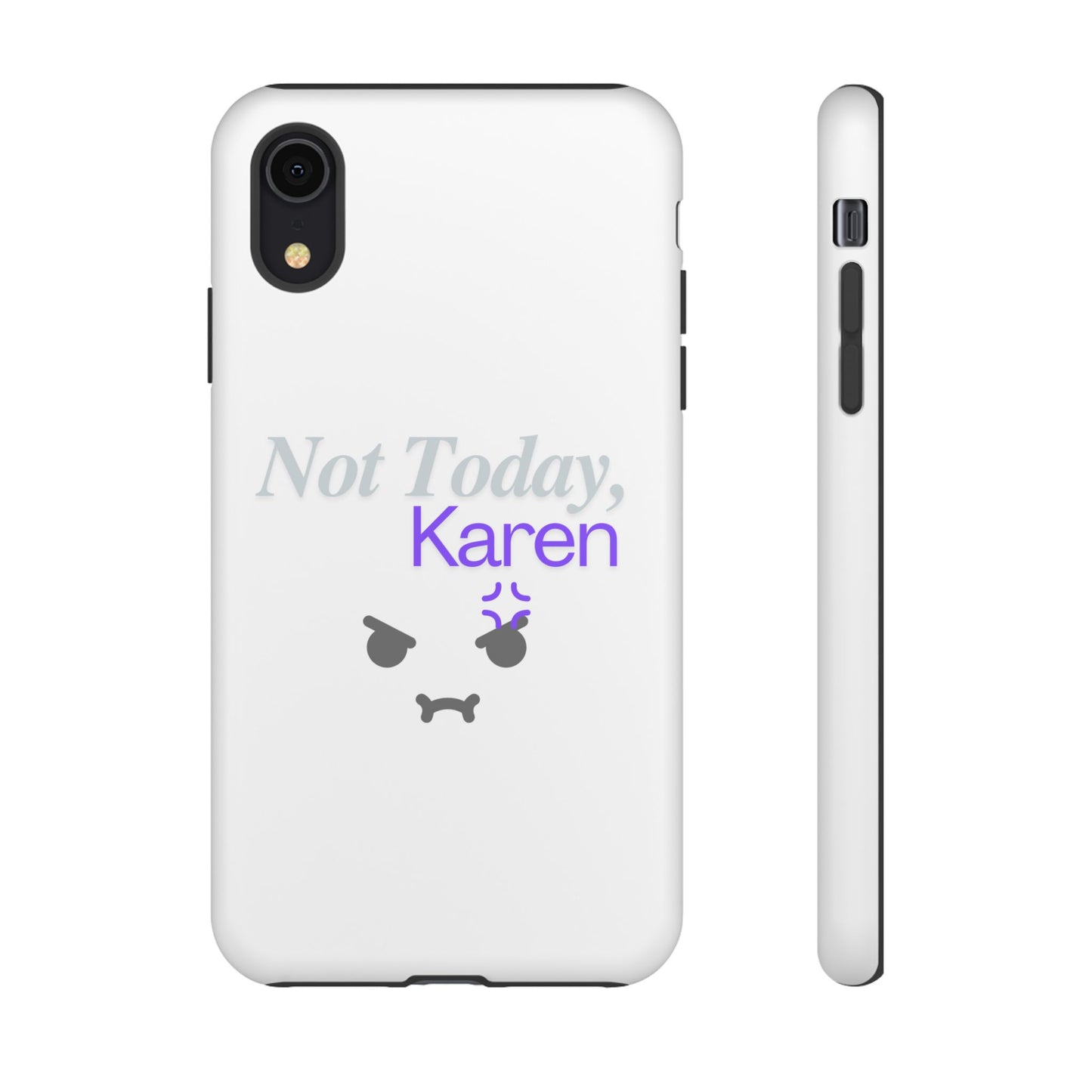 Funny Phone Case - 'Not Today, Karen' Tough Cover