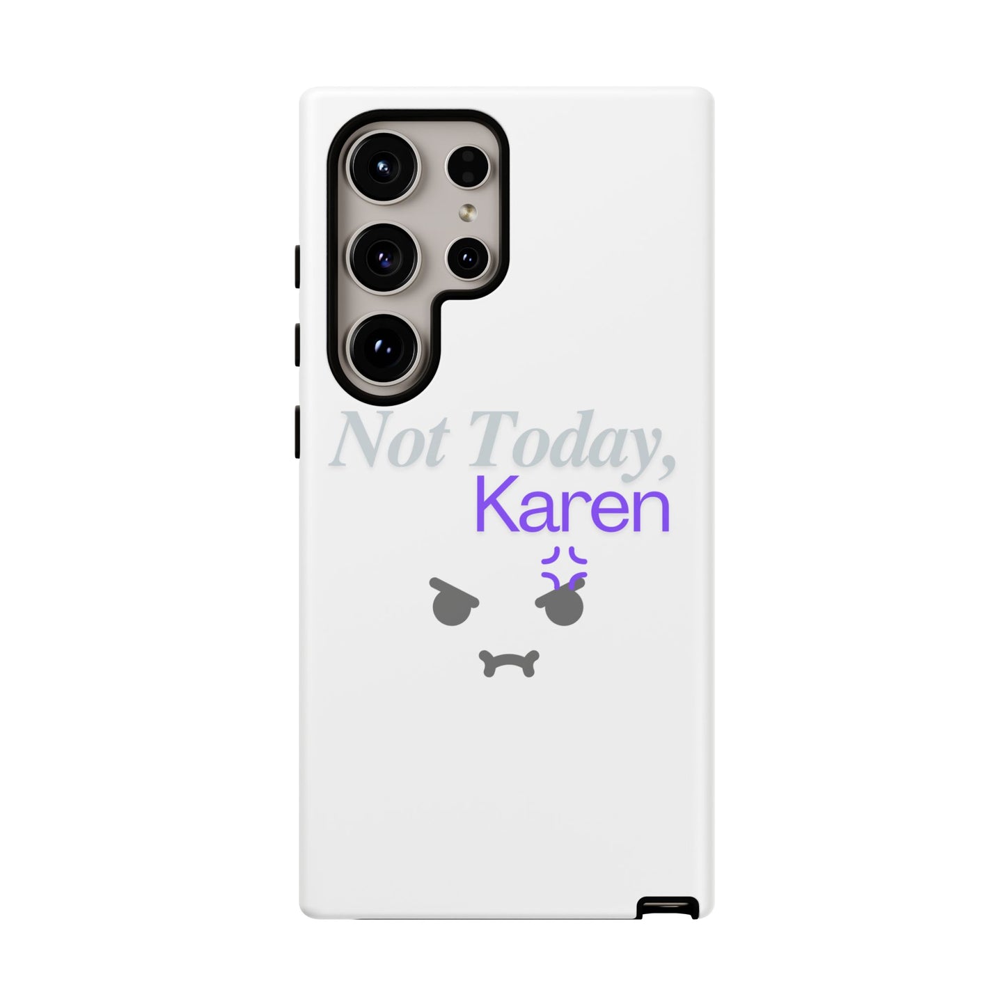 Funny Phone Case - 'Not Today, Karen' Tough Cover