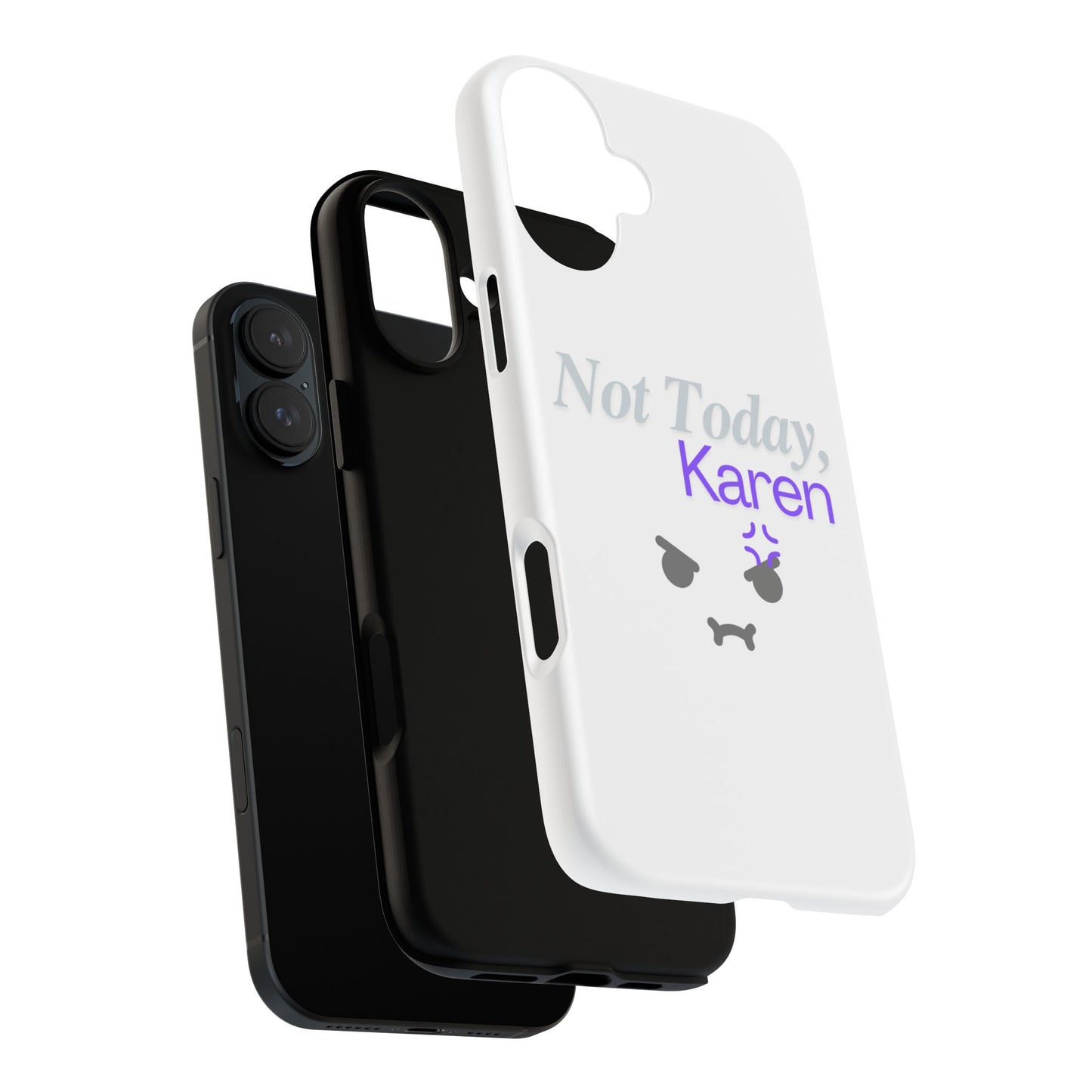 Funny Phone Case - 'Not Today, Karen' Tough Cover