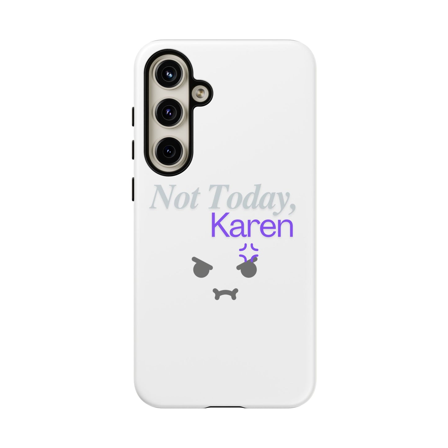 Funny Phone Case - 'Not Today, Karen' Tough Cover