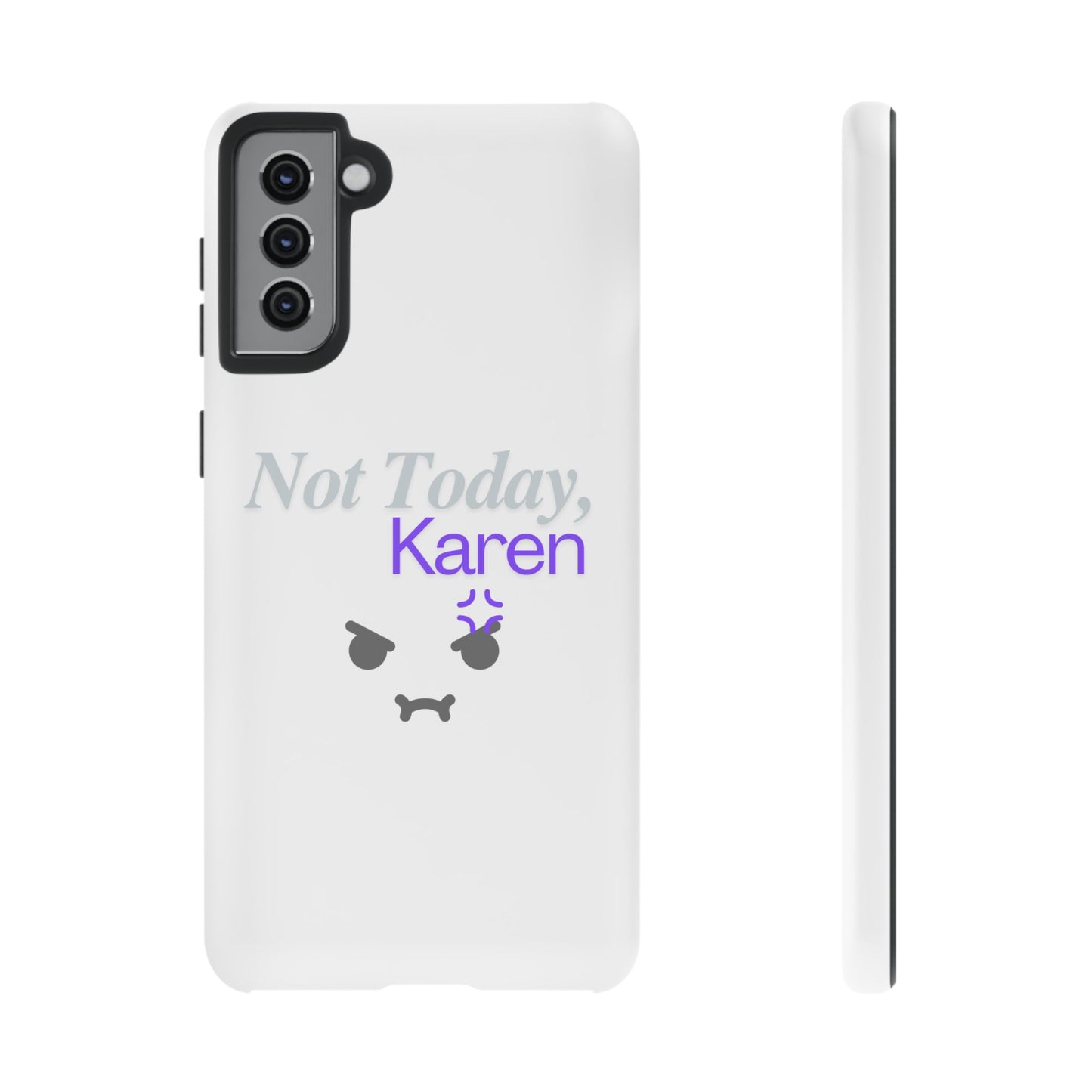 Funny Phone Case - 'Not Today, Karen' Tough Cover