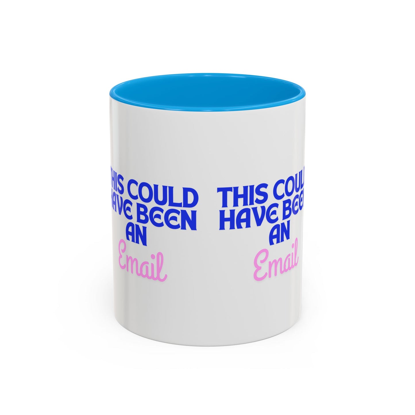 Humorous Coffee Mug - 'This Could Have Been An Email'