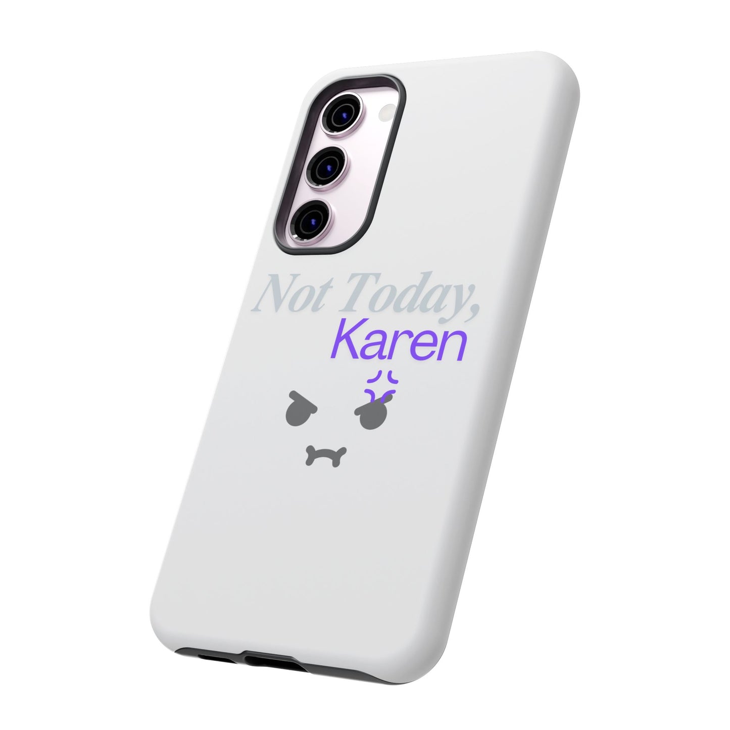 Funny Phone Case - 'Not Today, Karen' Tough Cover