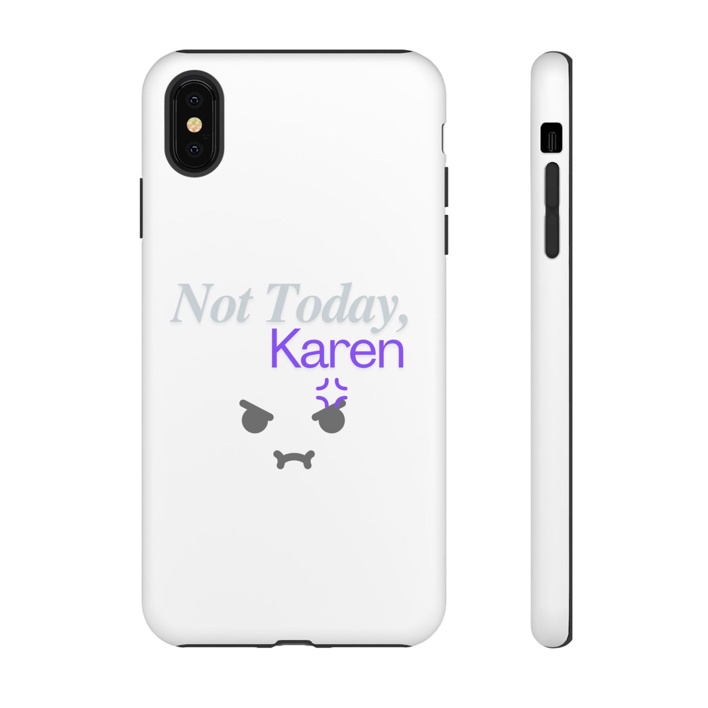 Funny Phone Case - 'Not Today, Karen' Tough Cover