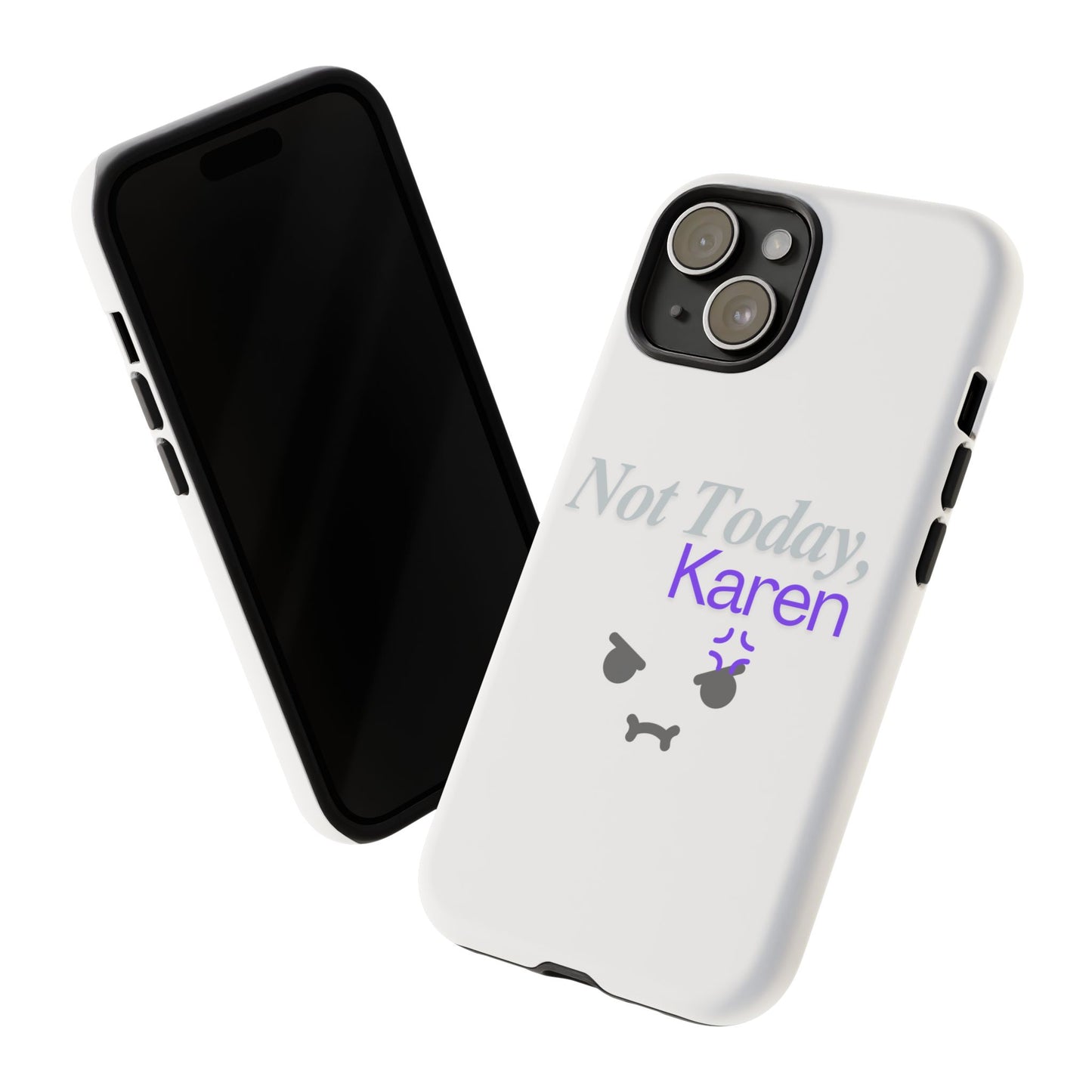 Funny Phone Case - 'Not Today, Karen' Tough Cover