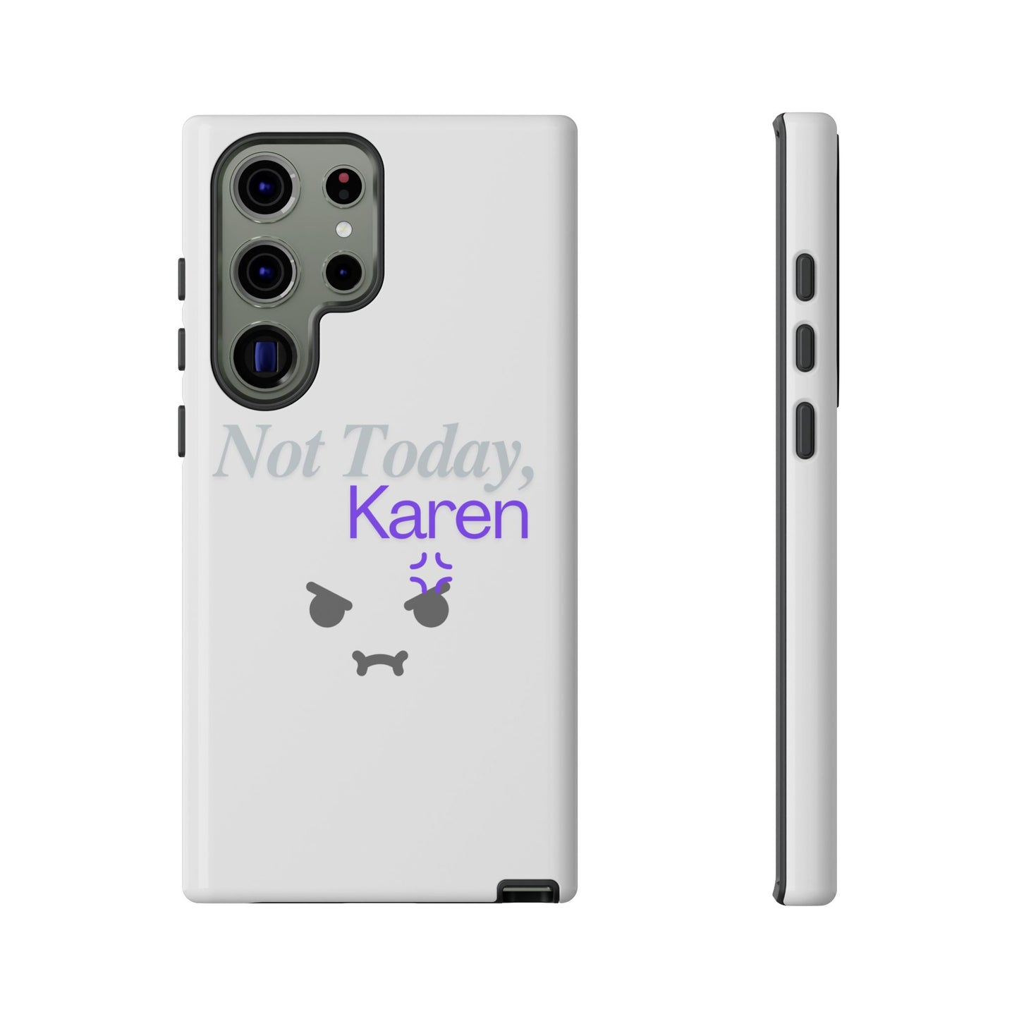 Funny Phone Case - 'Not Today, Karen' Tough Cover