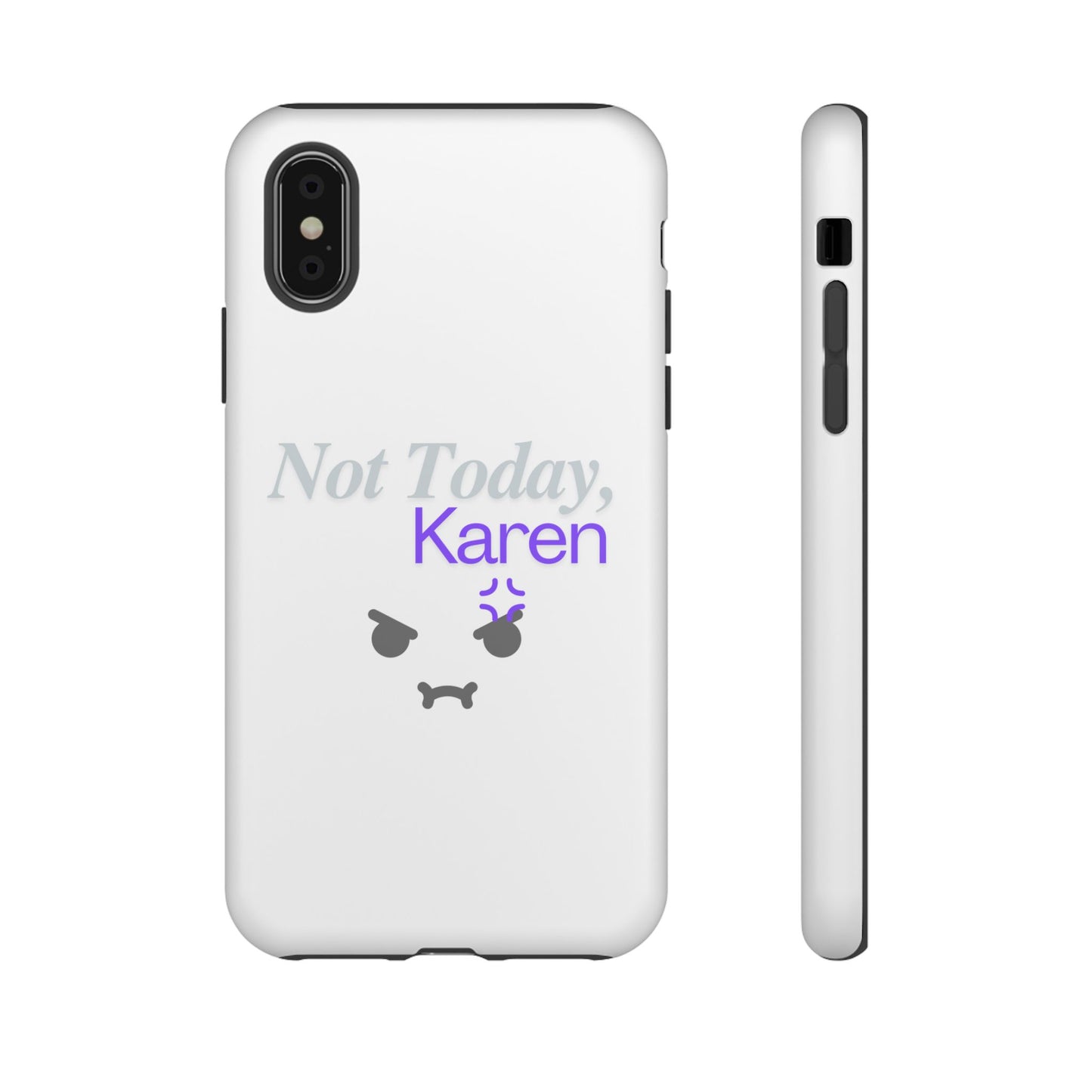 Funny Phone Case - 'Not Today, Karen' Tough Cover