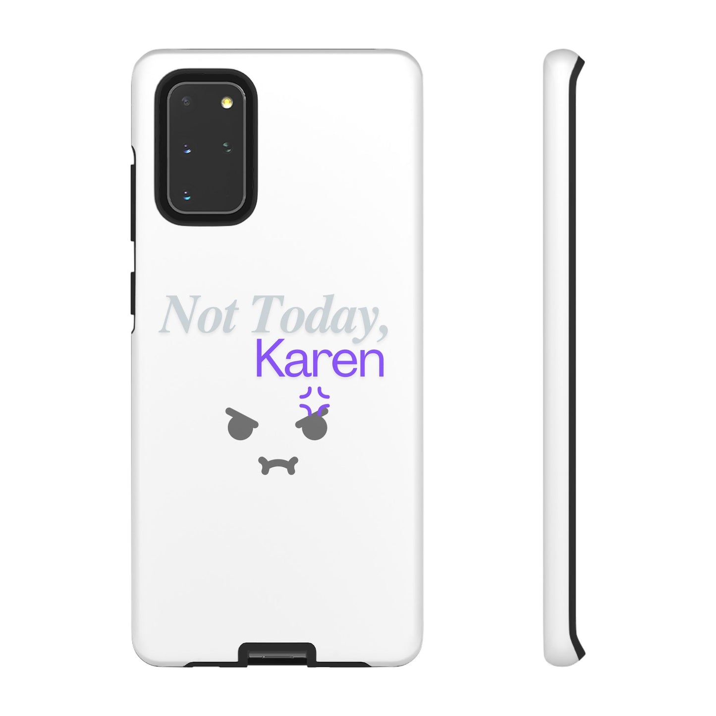 Funny Phone Case - 'Not Today, Karen' Tough Cover