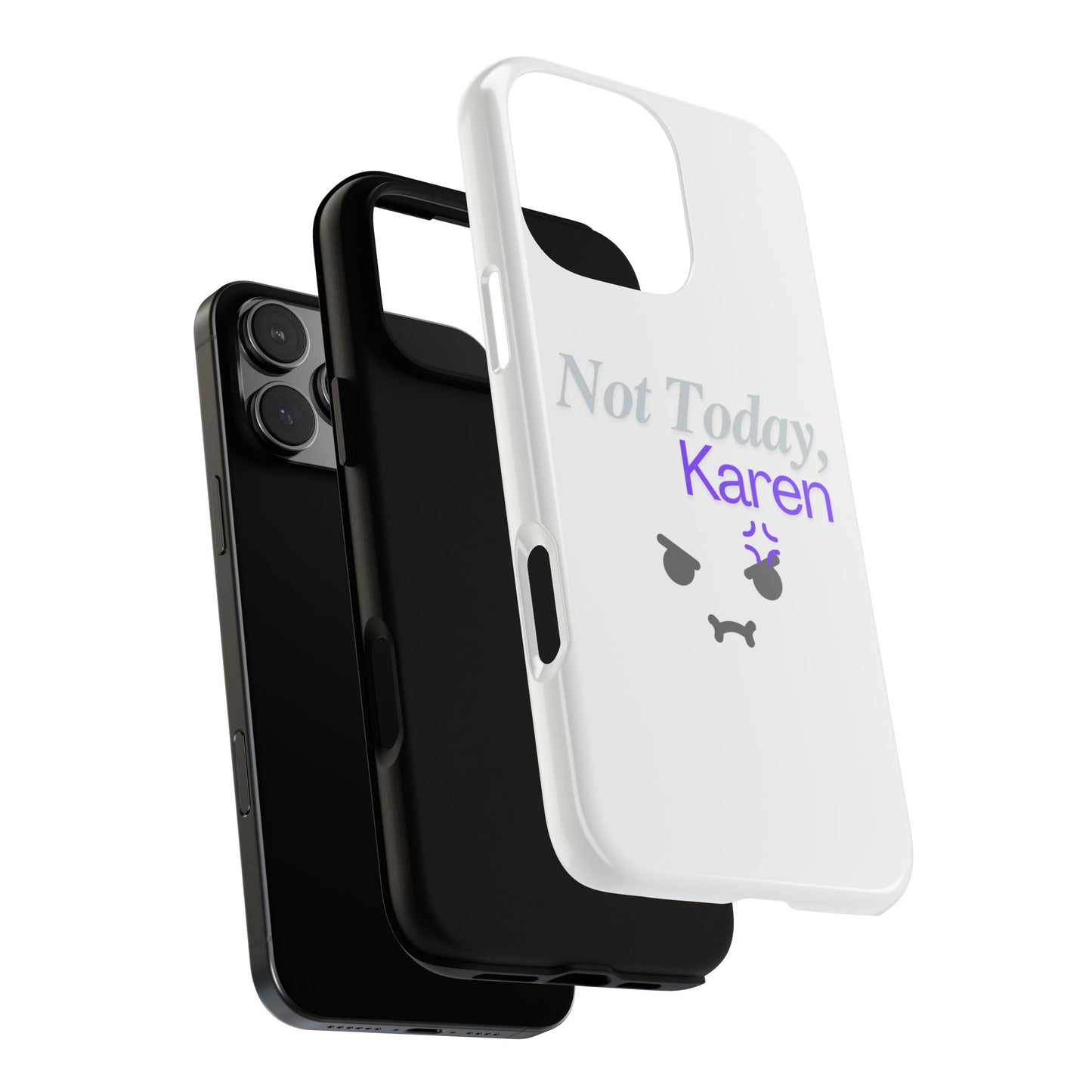 Funny Phone Case - 'Not Today, Karen' Tough Cover