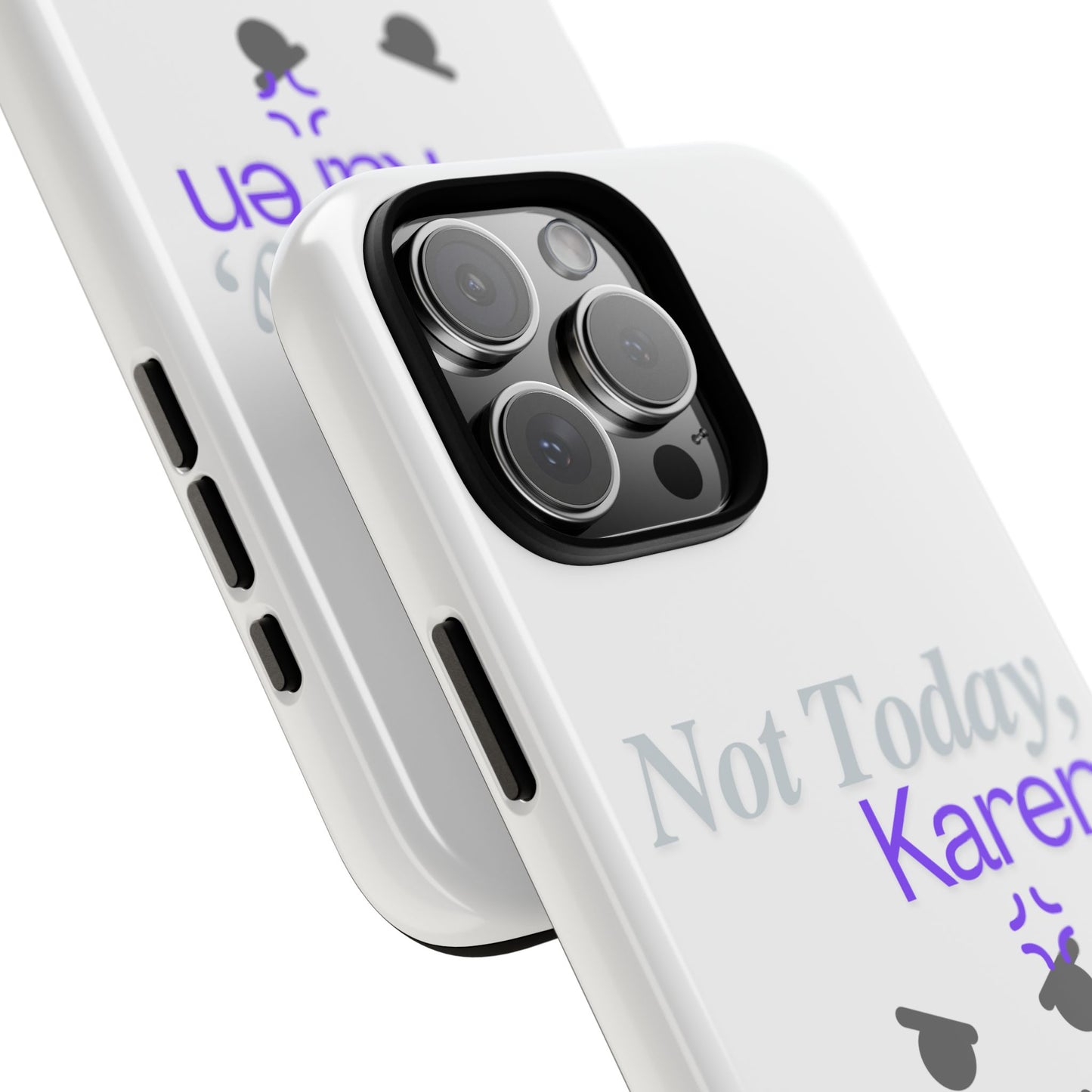 Funny Phone Case - 'Not Today, Karen' Tough Cover