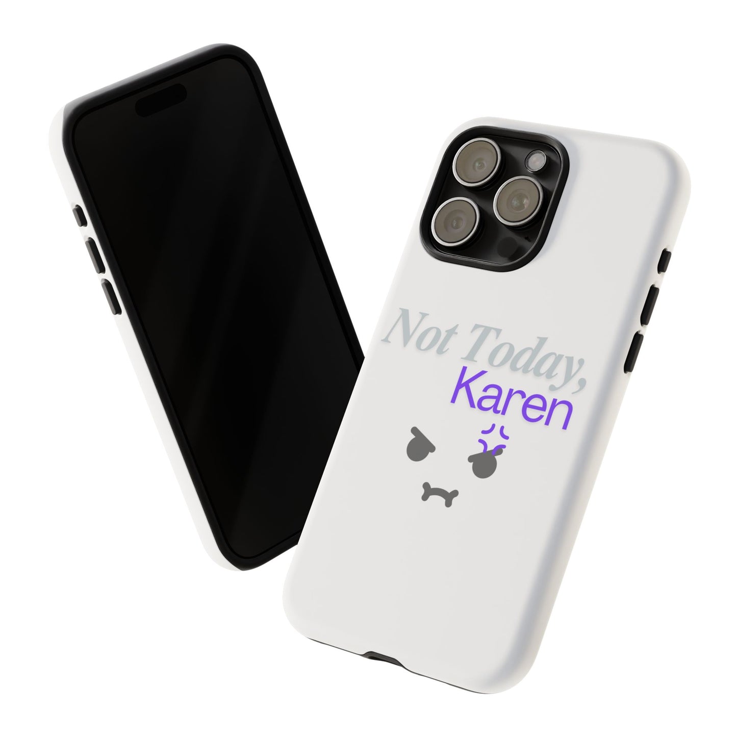 Funny Phone Case - 'Not Today, Karen' Tough Cover