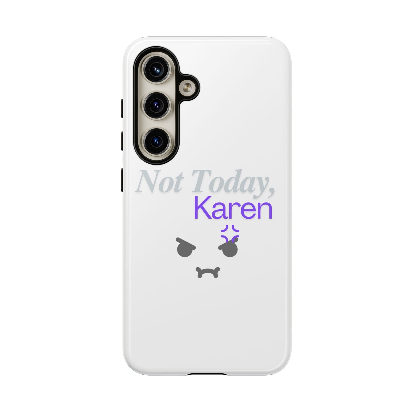 Funny Phone Case - 'Not Today, Karen' Tough Cover