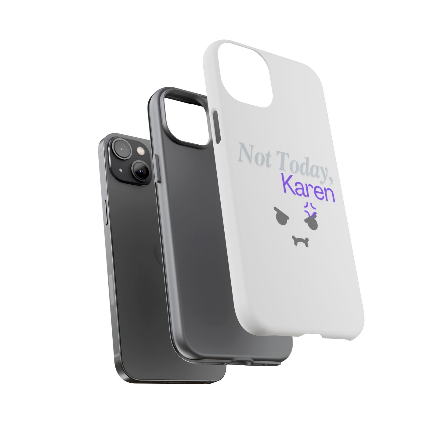 Funny Phone Case - 'Not Today, Karen' Tough Cover