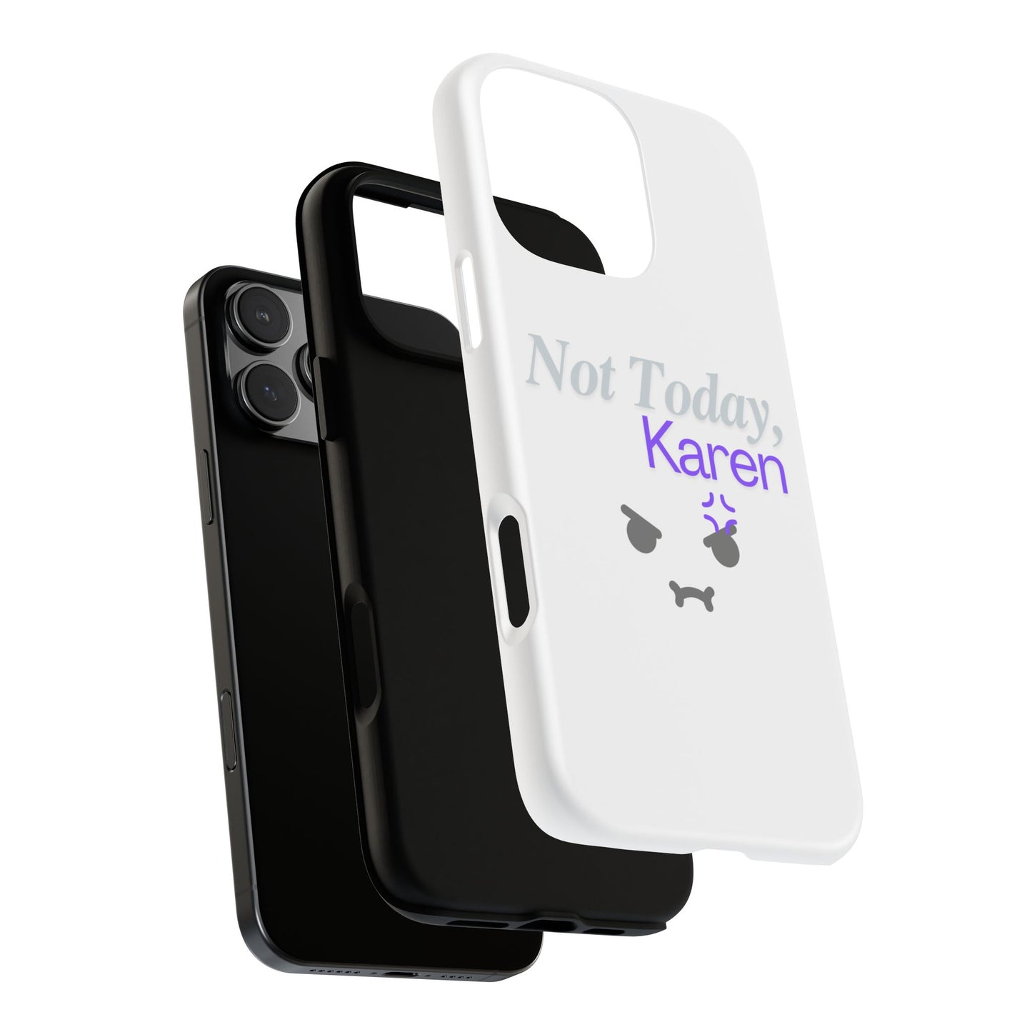 Funny Phone Case - 'Not Today, Karen' Tough Cover