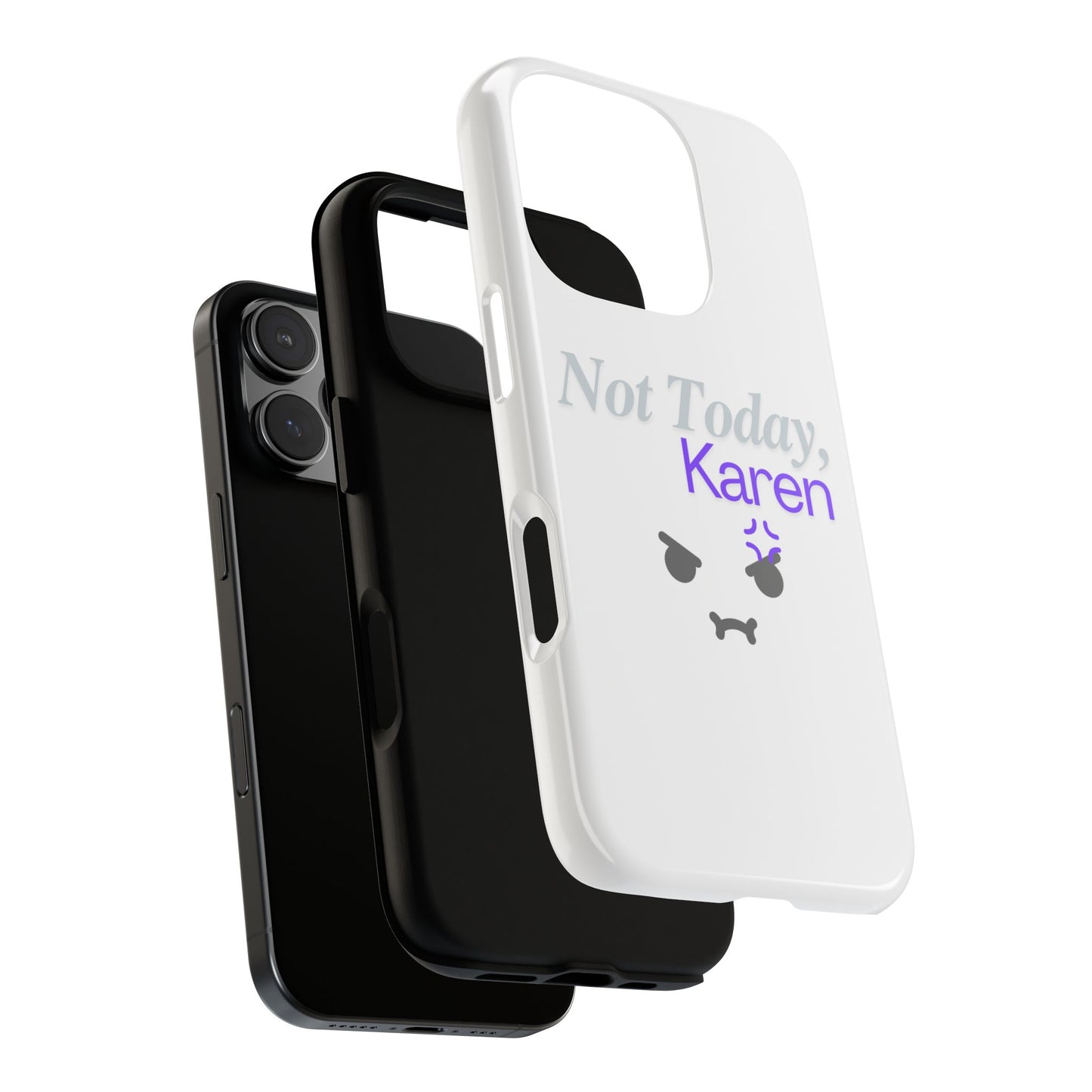 Funny Phone Case - 'Not Today, Karen' Tough Cover