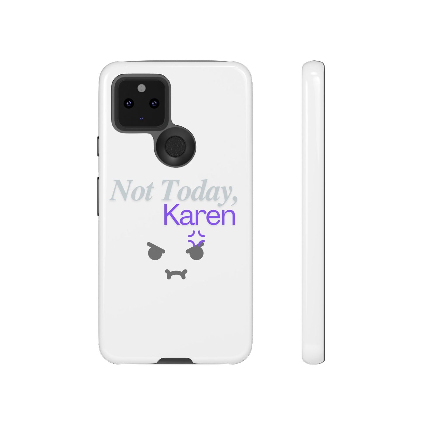 Funny Phone Case - 'Not Today, Karen' Tough Cover