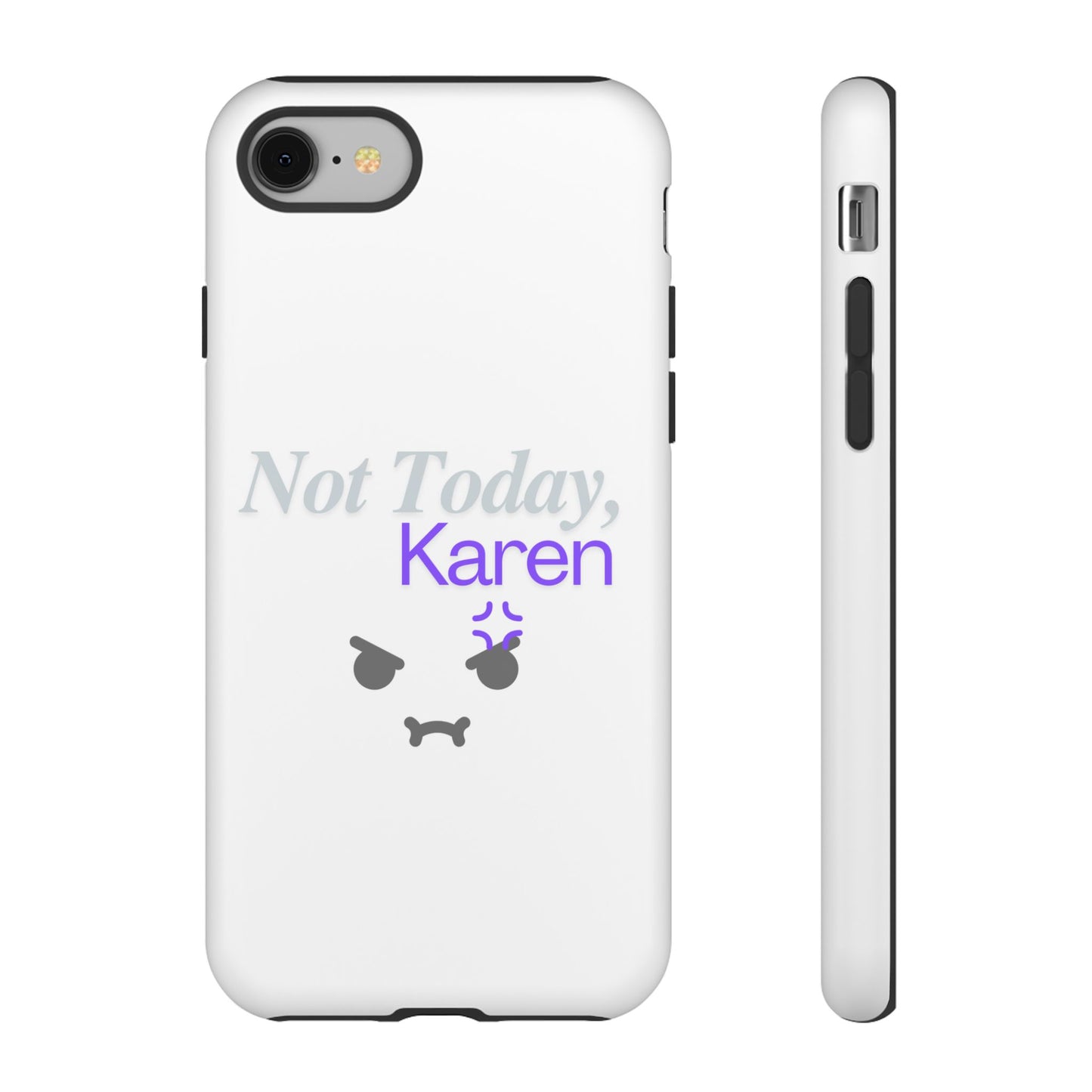 Funny Phone Case - 'Not Today, Karen' Tough Cover