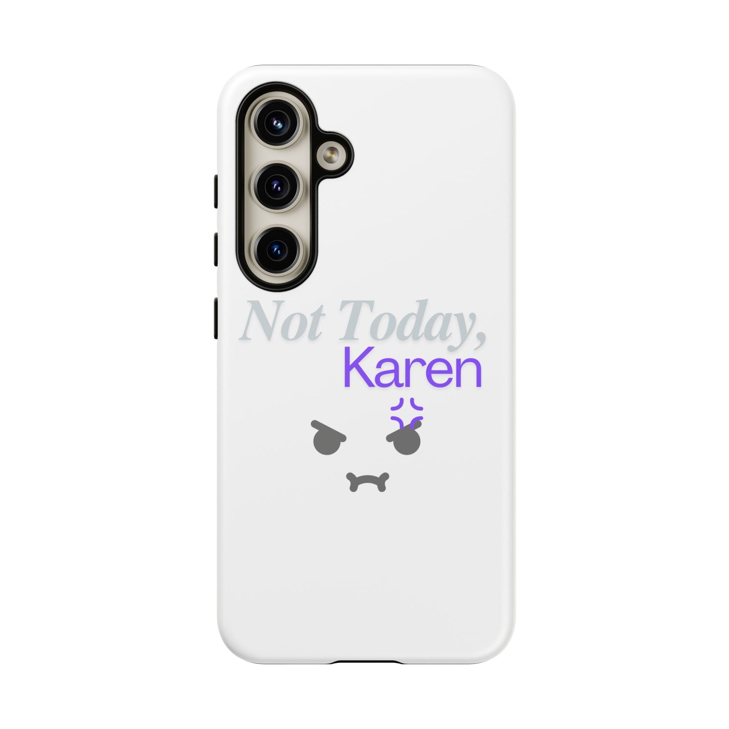 Funny Phone Case - 'Not Today, Karen' Tough Cover