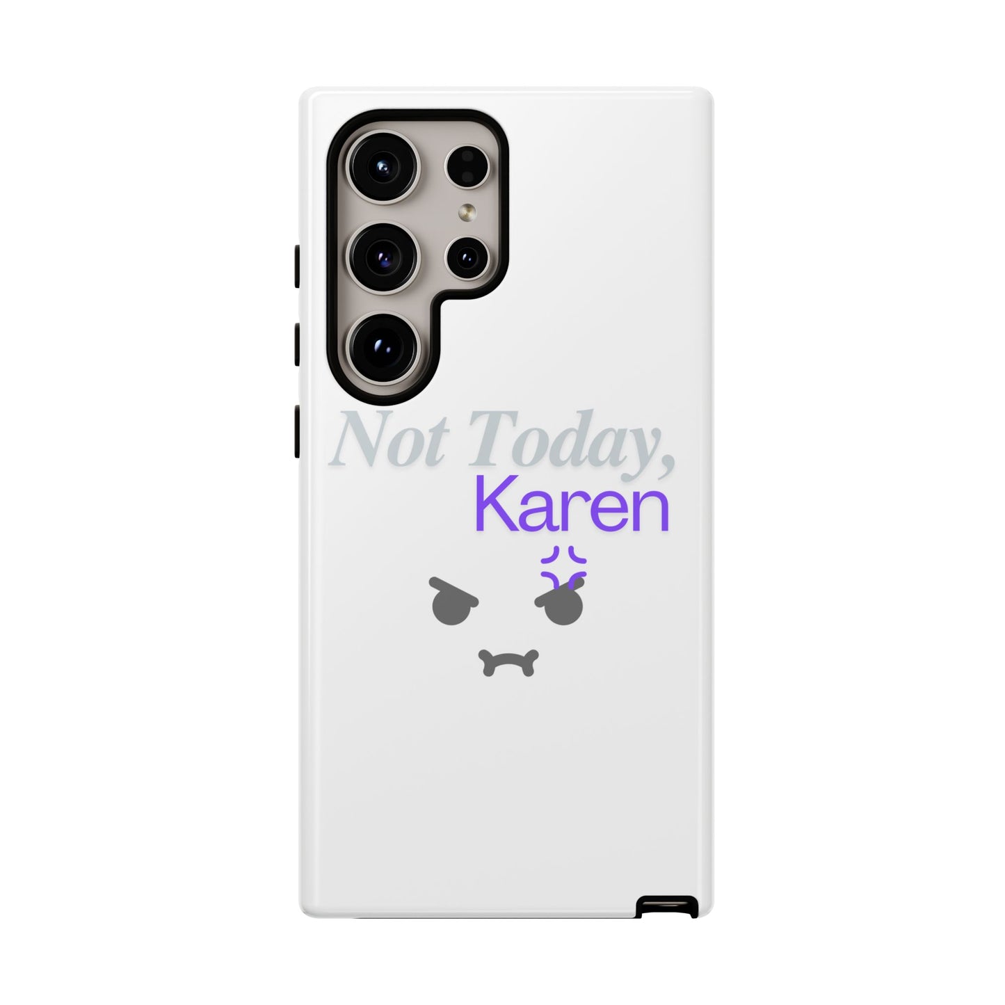 Funny Phone Case - 'Not Today, Karen' Tough Cover