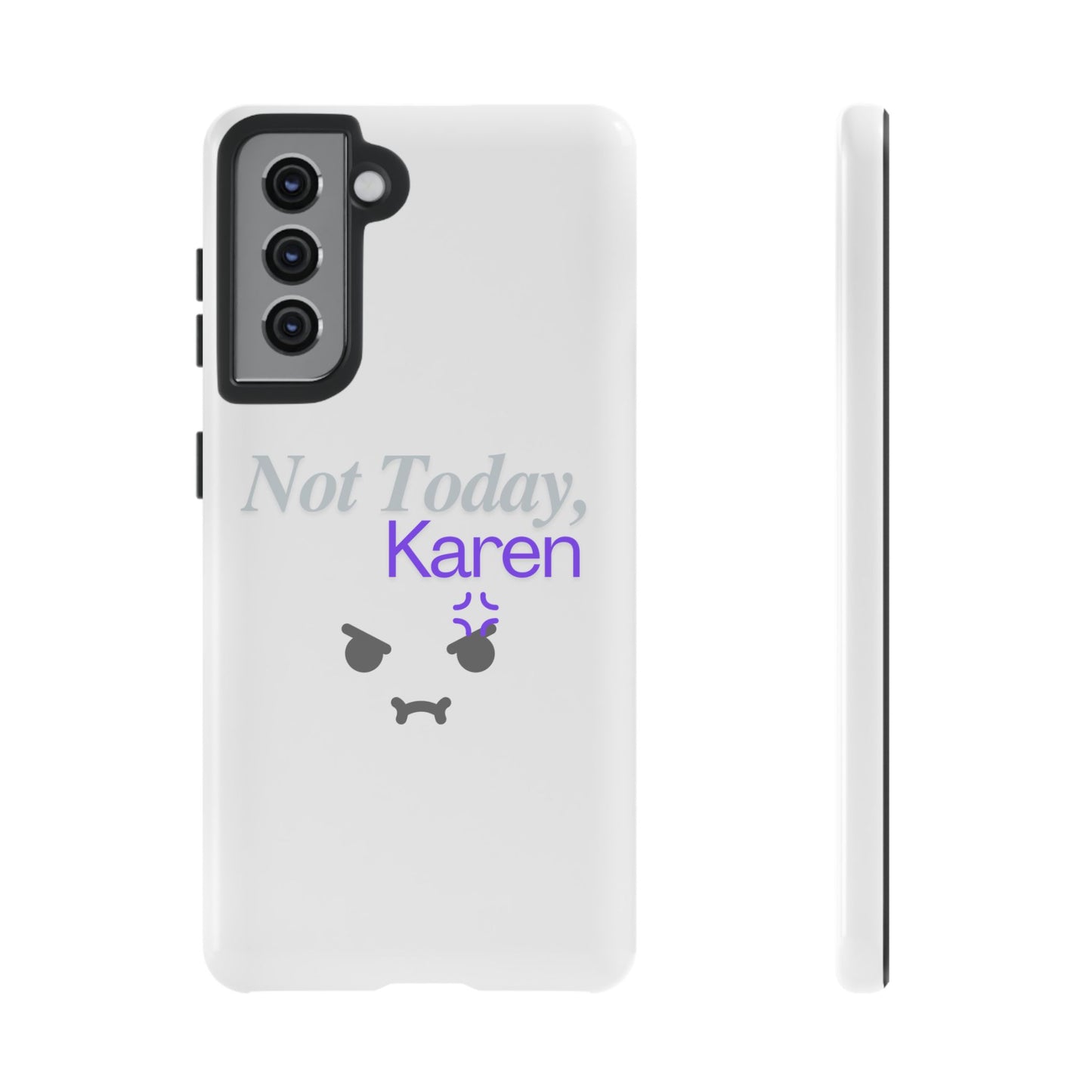 Funny Phone Case - 'Not Today, Karen' Tough Cover