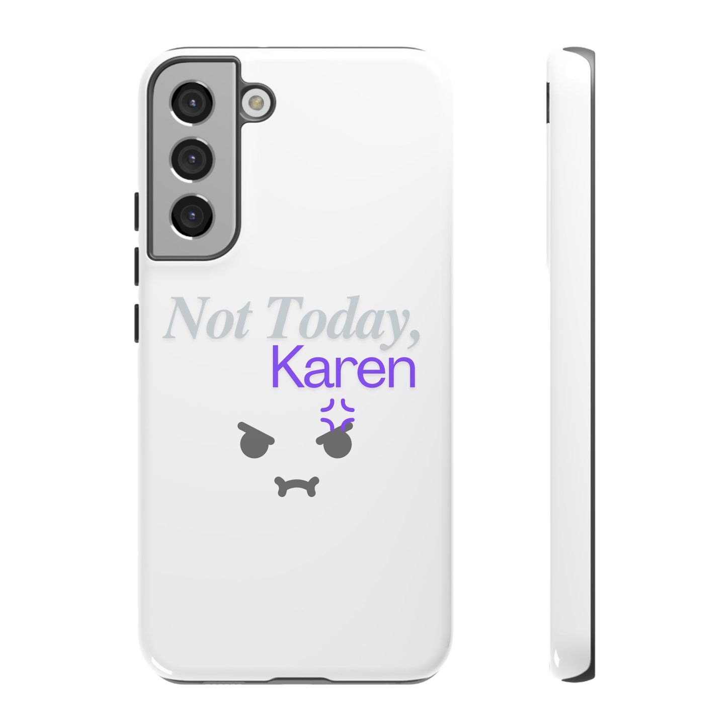 Funny Phone Case - 'Not Today, Karen' Tough Cover