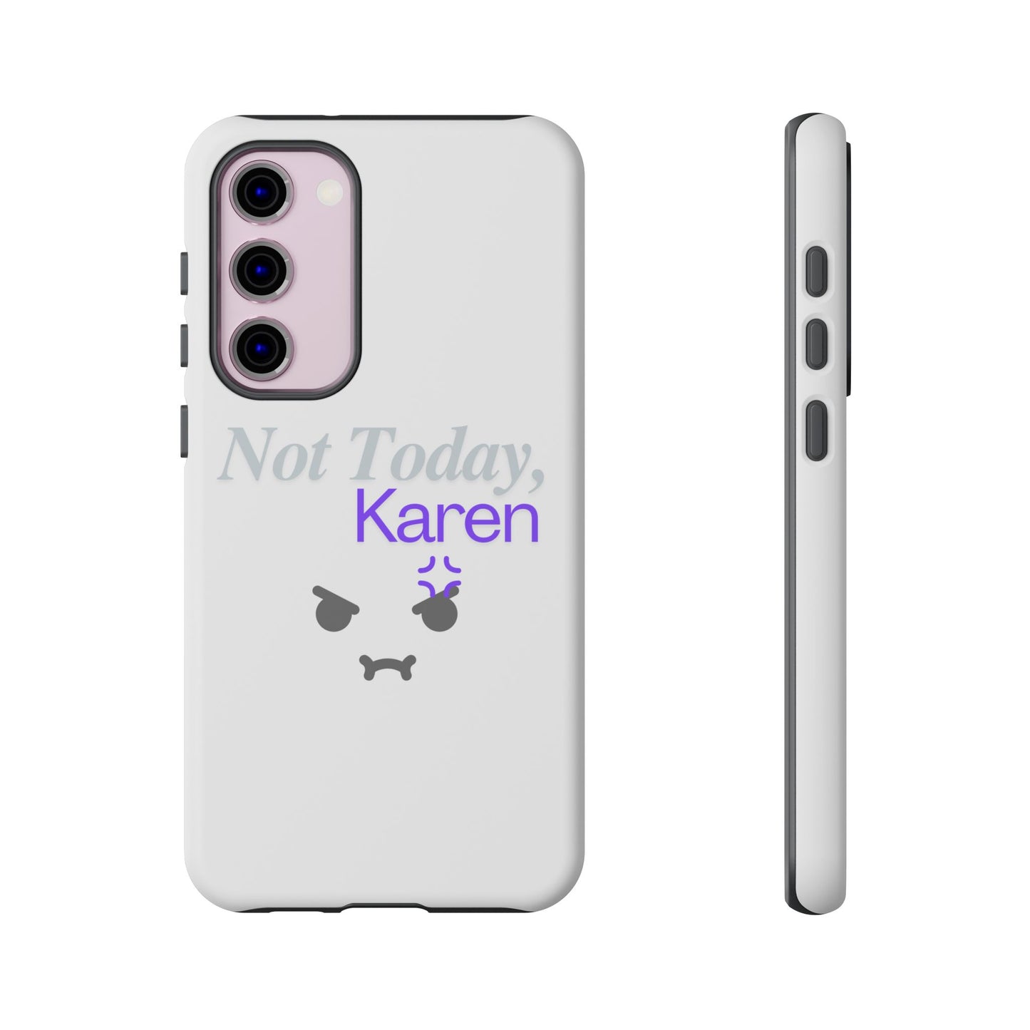 Funny Phone Case - 'Not Today, Karen' Tough Cover