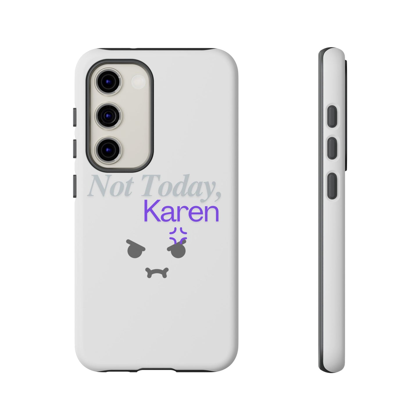 Funny Phone Case - 'Not Today, Karen' Tough Cover