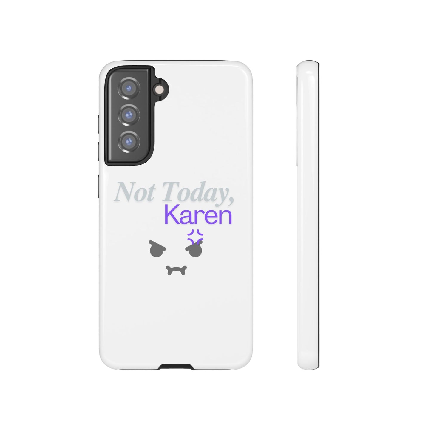 Funny Phone Case - 'Not Today, Karen' Tough Cover