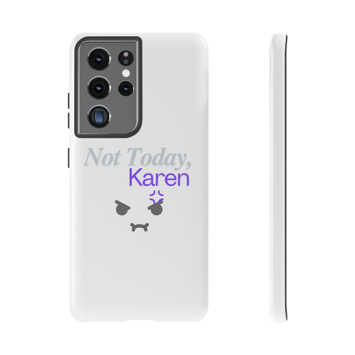 Funny Phone Case - 'Not Today, Karen' Tough Cover