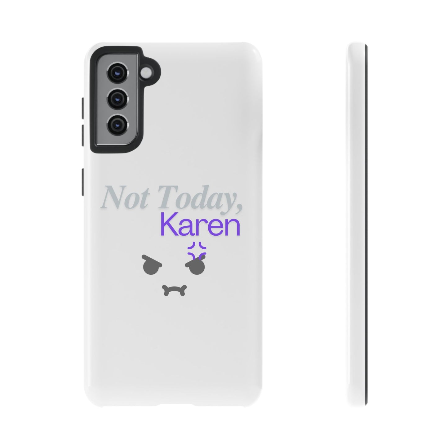 Funny Phone Case - 'Not Today, Karen' Tough Cover