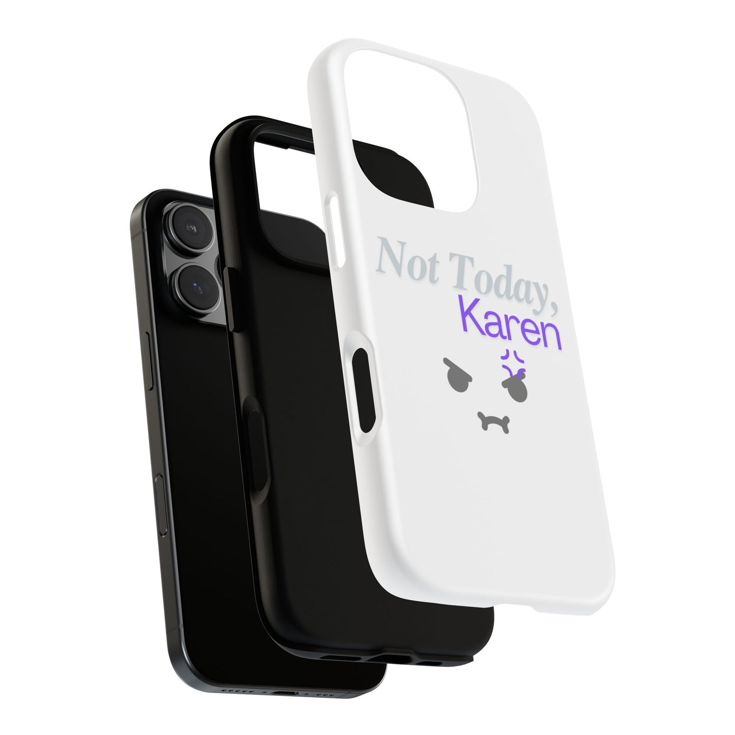 Funny Phone Case - 'Not Today, Karen' Tough Cover